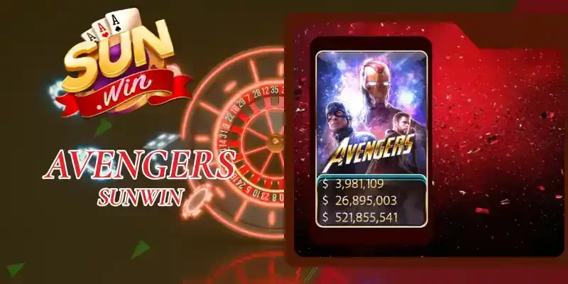Avengers Sunwin - Chinh Phục Jackpot Cùng 20 Line Trả Thưởng