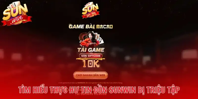 Tìm hiểu thực hư tin đồn Sunwin bị triệu tập